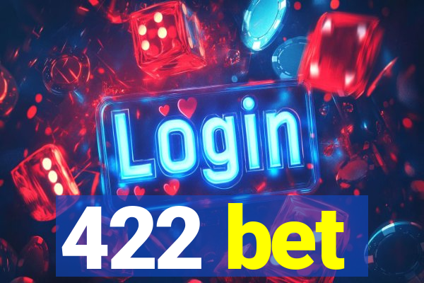 422 bet